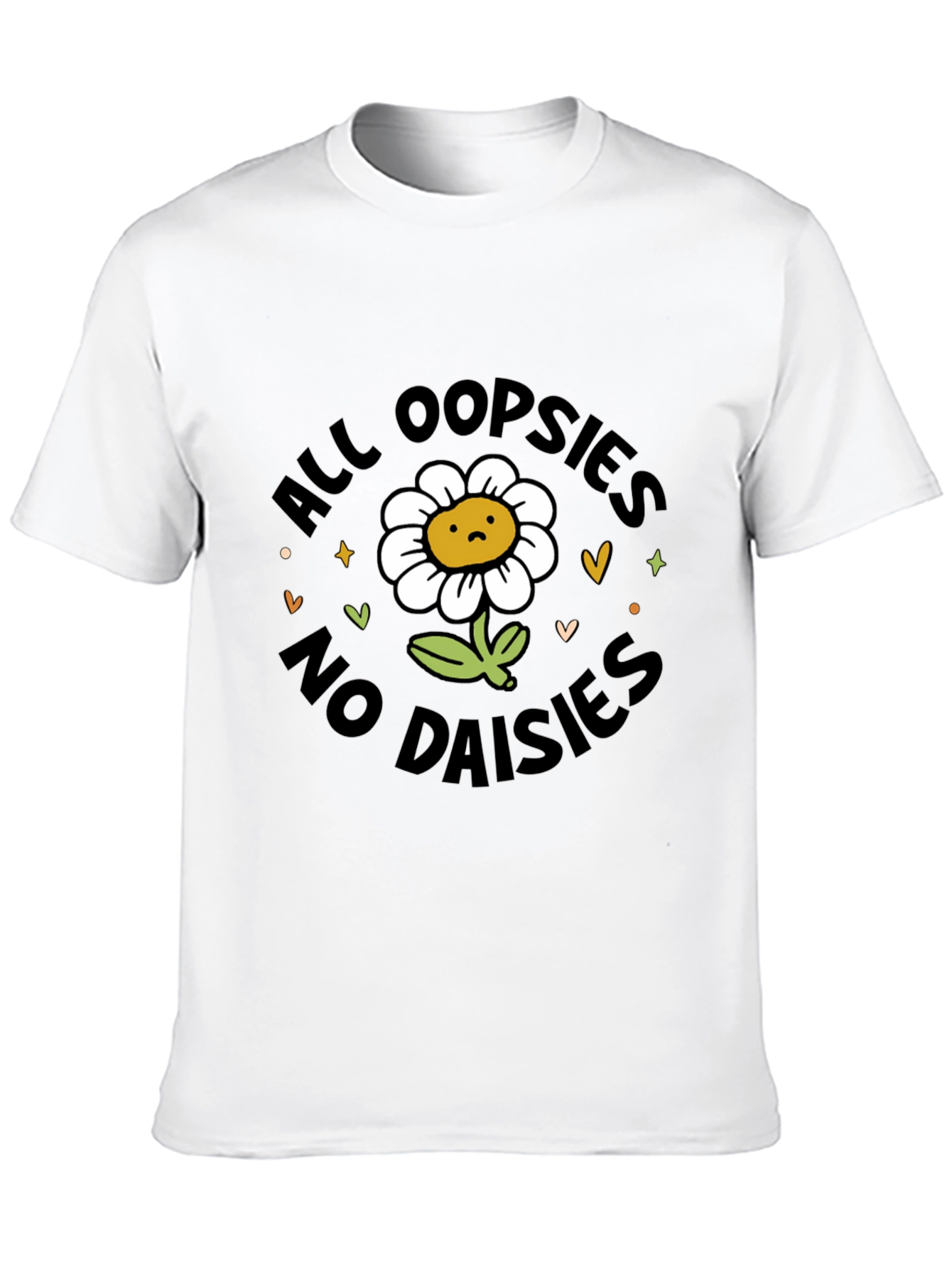 All Oopsies No Daisies T-Shirt - Black Graphic Tee