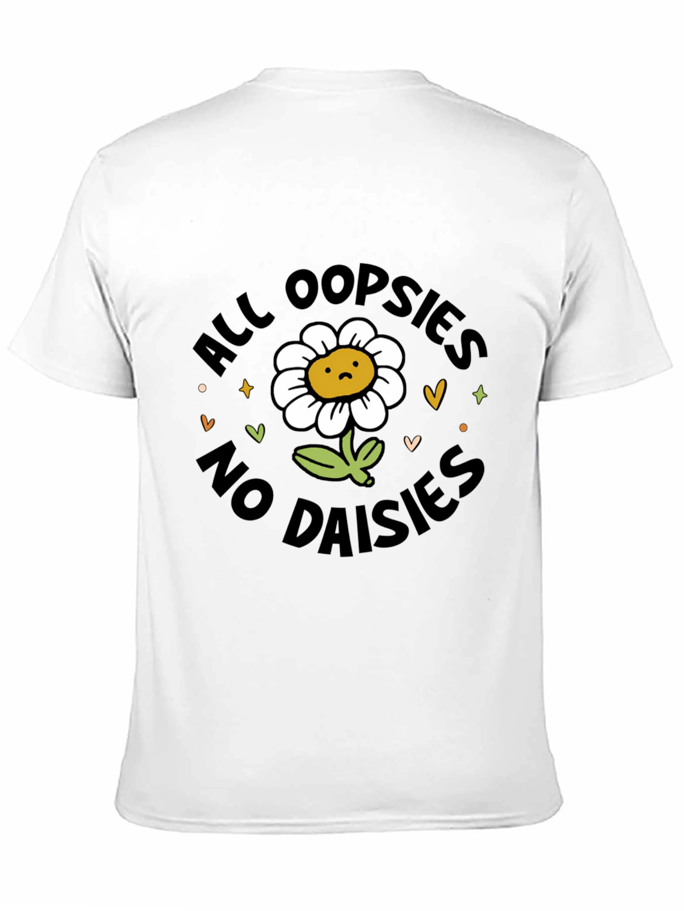 All Oopsies No Daisies T-Shirt - Black Graphic Tee