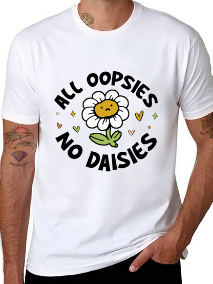 All Oopsies No Daisies T-Shirt - Black Graphic Tee