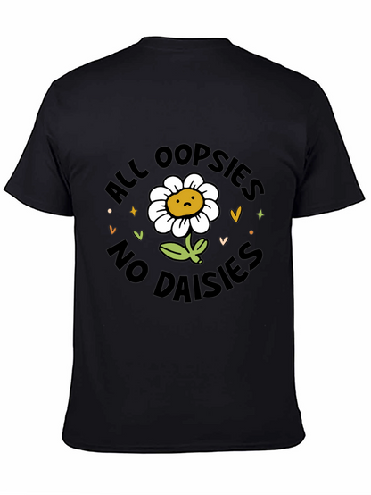 All Oopsies No Daisies T-Shirt - Black Graphic Tee