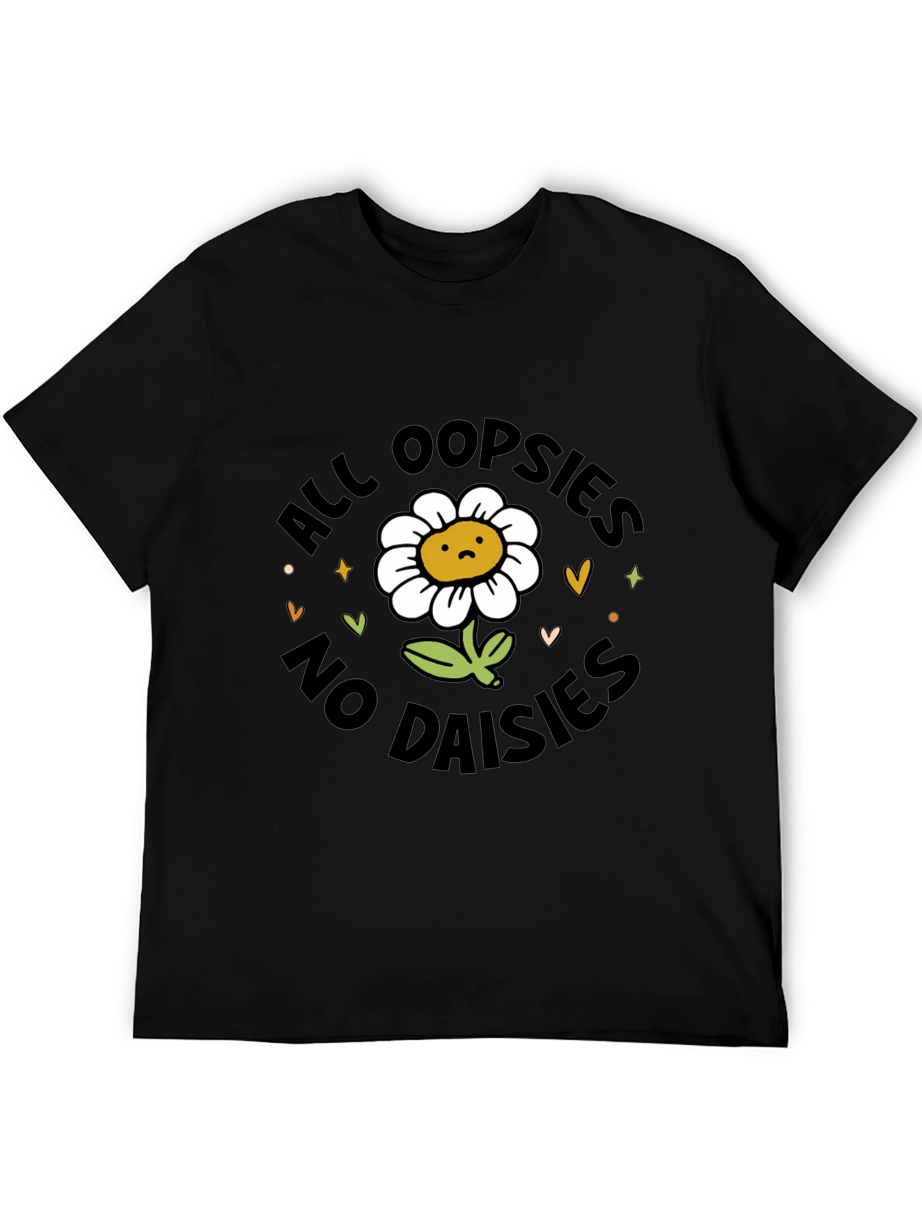 All Oopsies No Daisies T-Shirt - Black Graphic Tee
