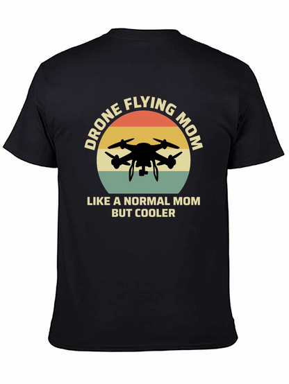 Drone Flying Mom T-Shirt - Cool Mothers Day Gift