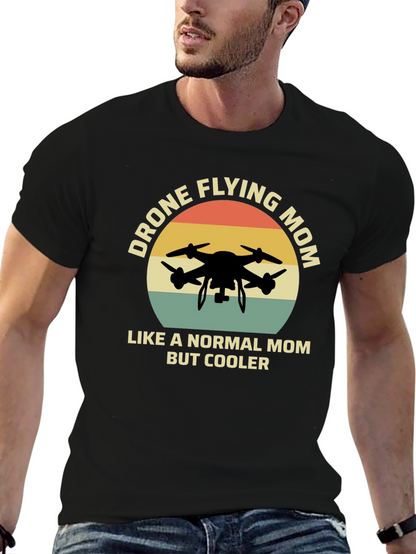 Drone Flying Mom T-Shirt - Cool Mothers Day Gift