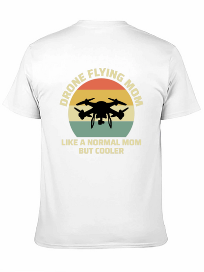 Drone Flying Mom T-Shirt - Cool Mothers Day Gift