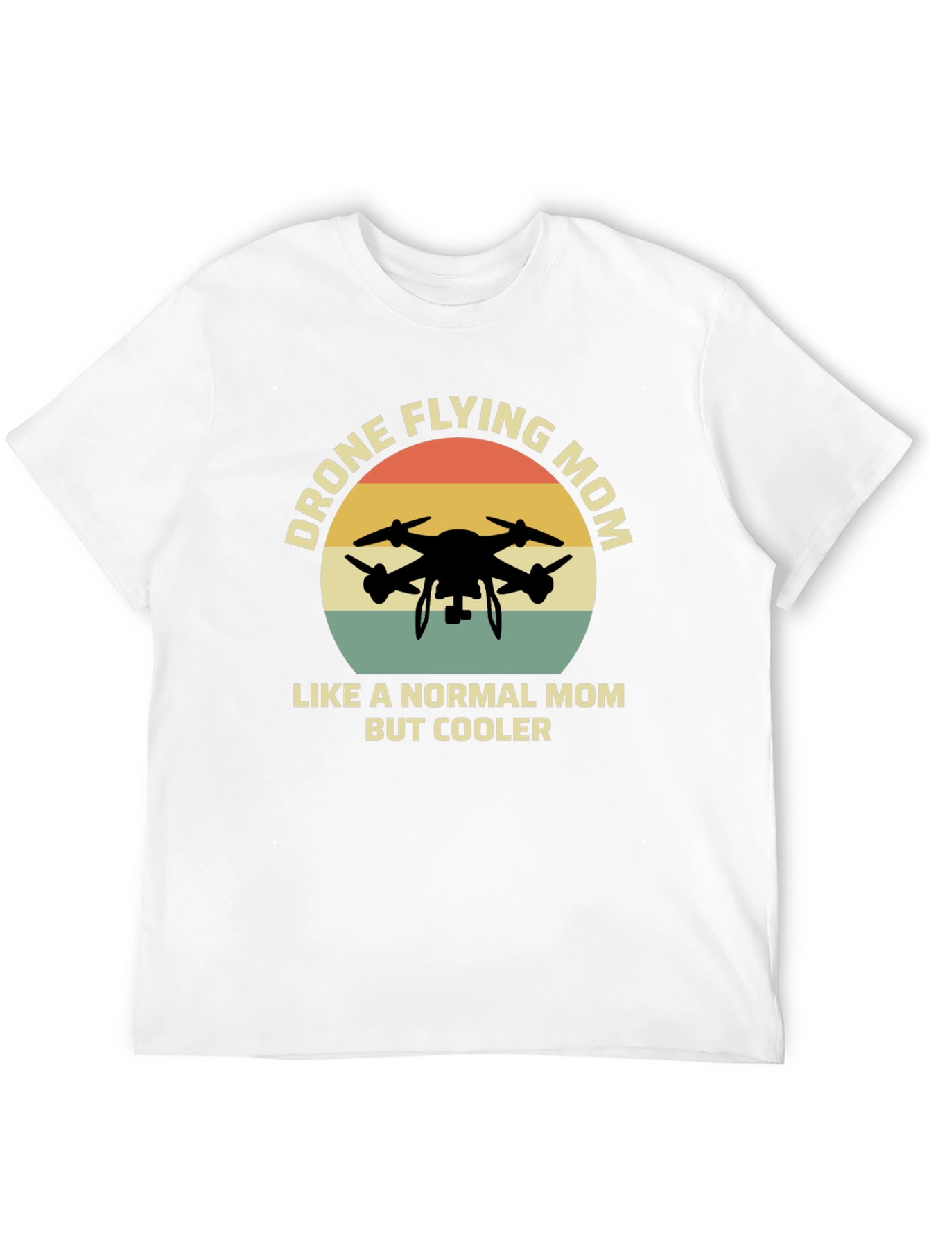 Drone Flying Mom T-Shirt - Cool Mothers Day Gift