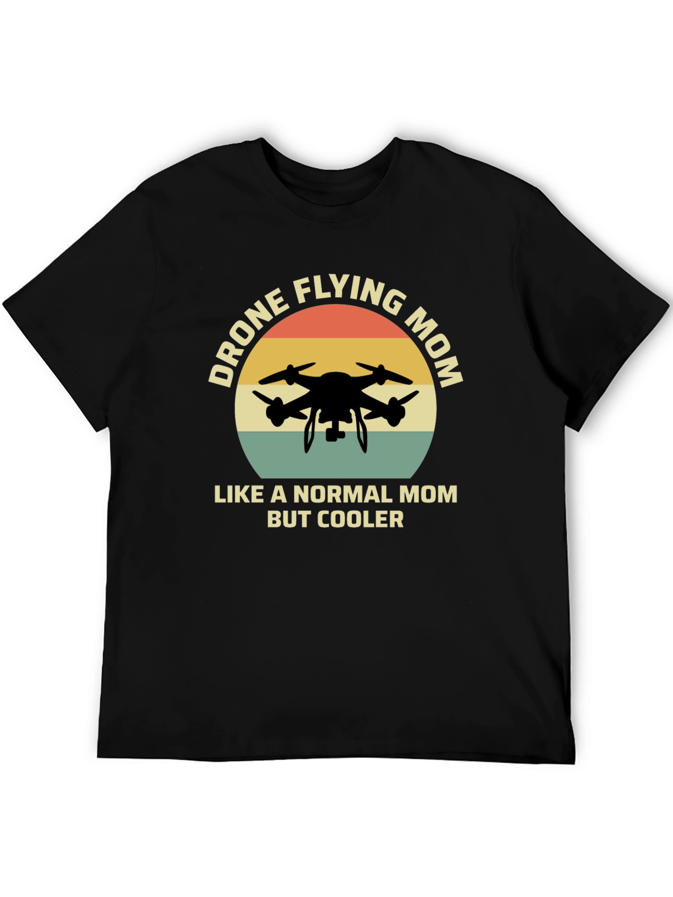 Drone Flying Mom T-Shirt - Cool Mothers Day Gift