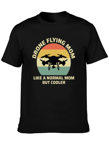 Drone Flying Mom T-Shirt - Cool Mothers Day Gift