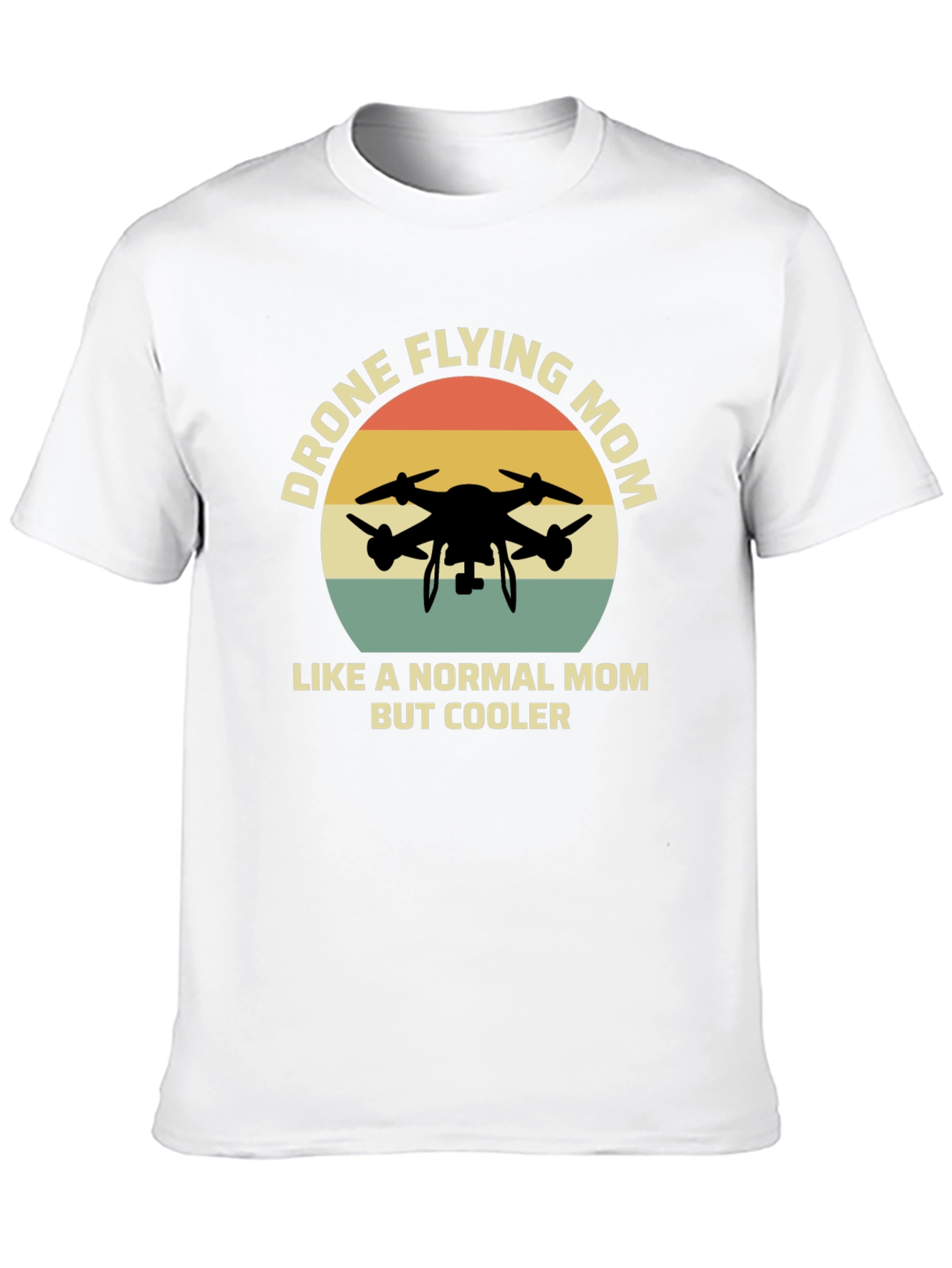Drone Flying Mom T-Shirt - Cool Mothers Day Gift