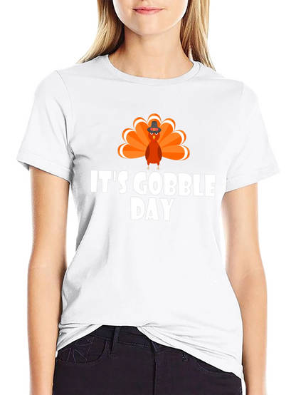 Its Gobble Day T-Shirt Thanksgiving Holiday