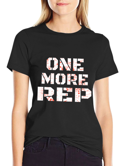 One More Rep Workout T-Shirt