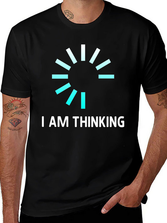 I AM THINKING Funny Graphic Tee