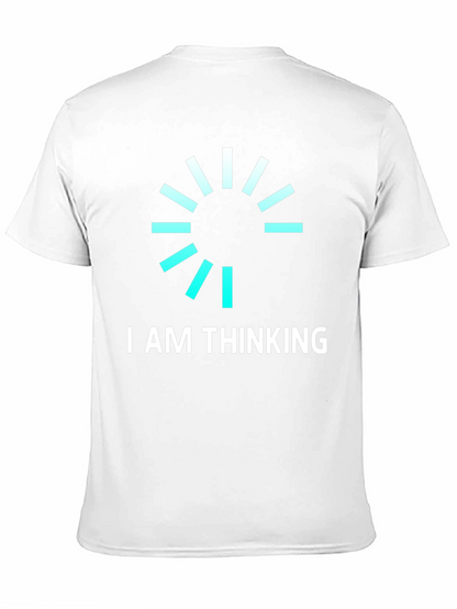 I AM THINKING Funny Graphic Tee