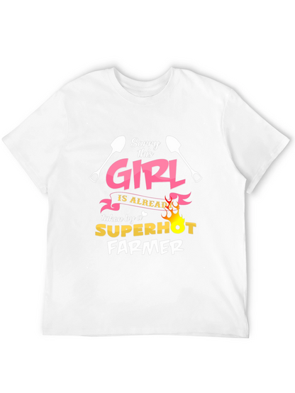 Funny Farmer T-Shirt - Sorry This Girl Taken