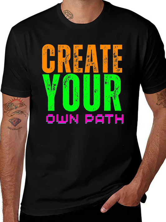 Create Your Own Path Graphic Tee
