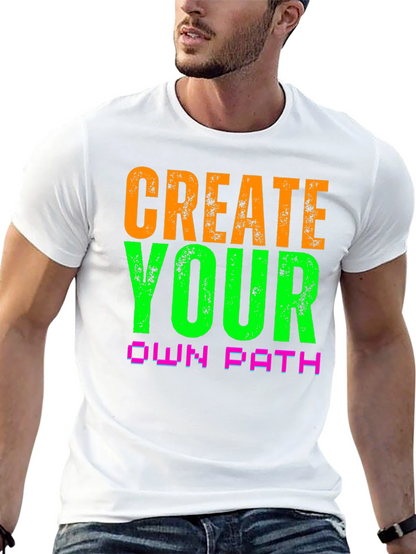 Create Your Own Path Graphic Tee