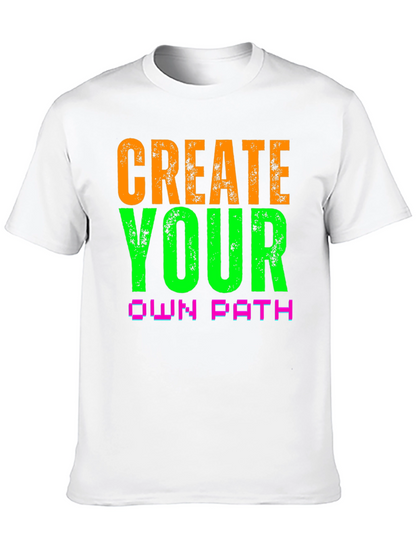 Create Your Own Path Graphic Tee