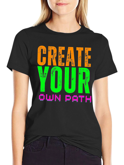 Create Your Own Path Graphic Tee