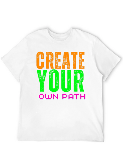 Create Your Own Path Graphic Tee