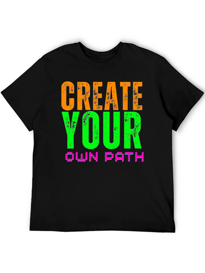 Create Your Own Path Graphic Tee