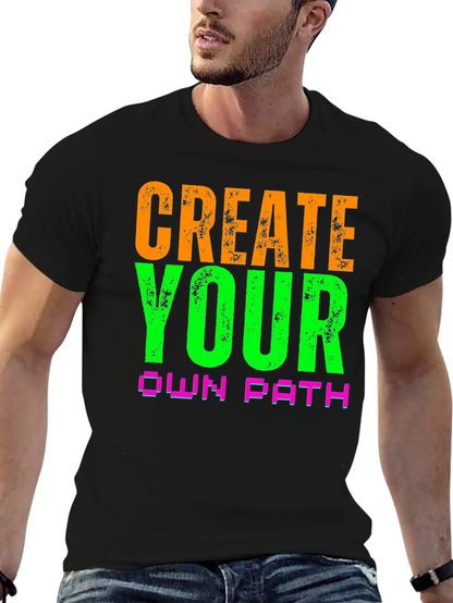 Create Your Own Path Graphic Tee