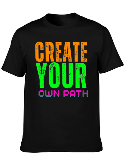 Create Your Own Path Graphic Tee