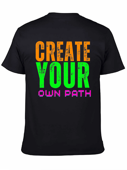 Create Your Own Path Graphic Tee
