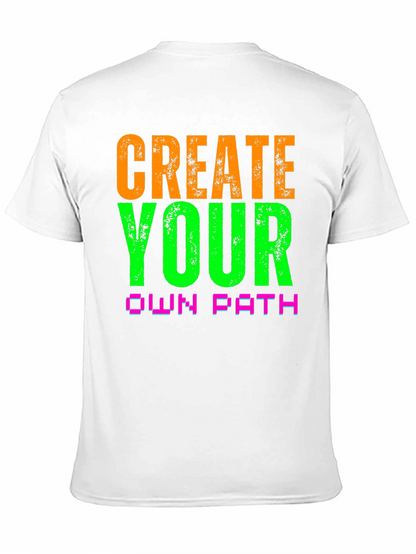 Create Your Own Path Graphic Tee
