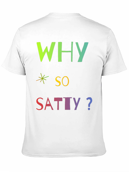 Why So Satty? Graphic T-Shirt