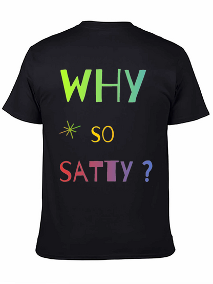 Why So Satty? Graphic T-Shirt