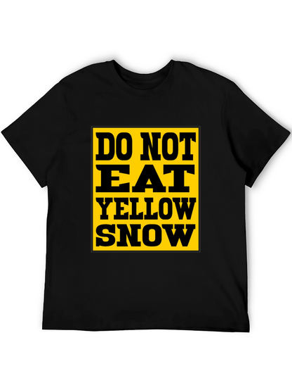 Do Not Eat Yellow Snow T-Shirt - Black