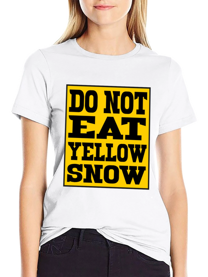 Do Not Eat Yellow Snow T-Shirt - Black