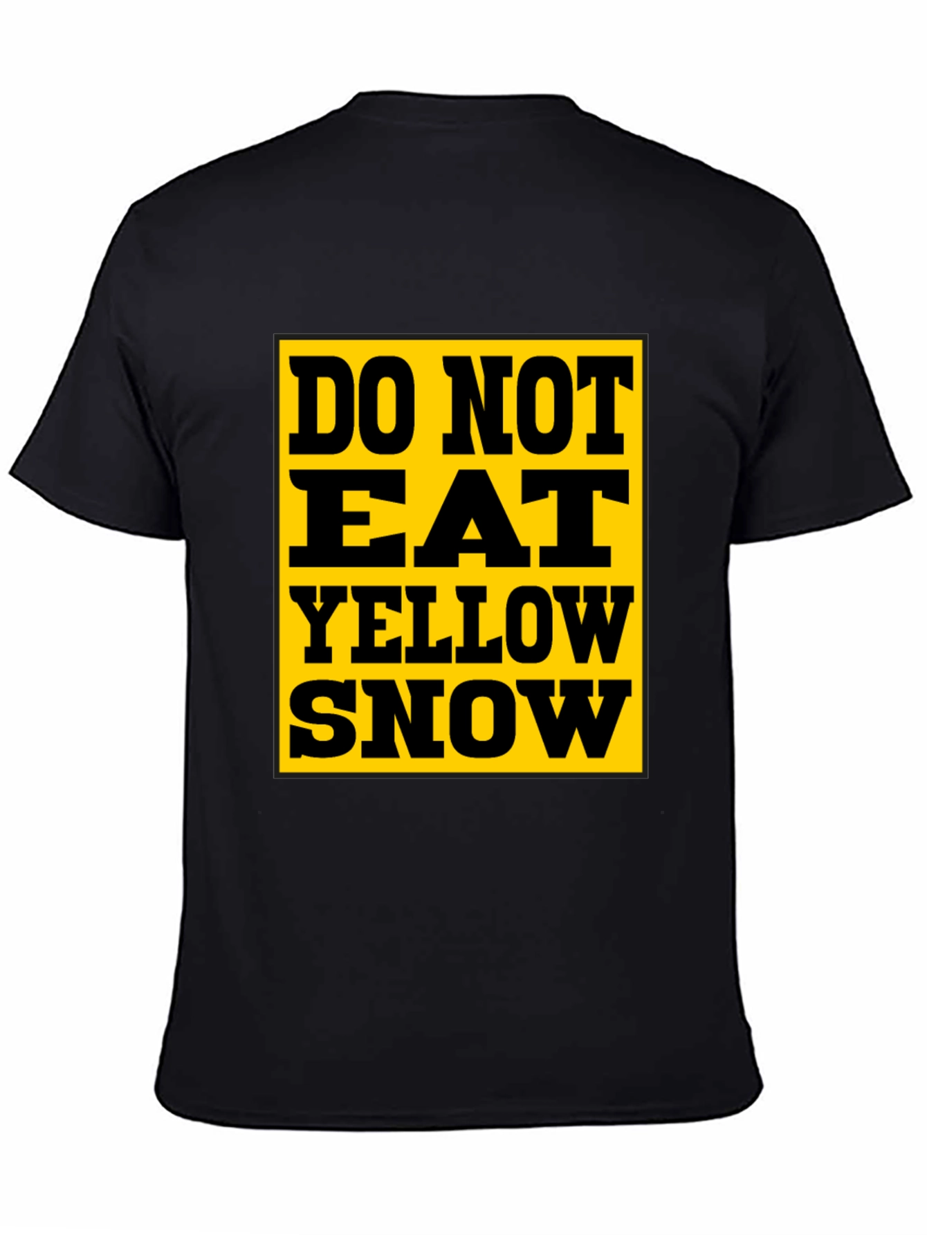 Do Not Eat Yellow Snow T-Shirt - Black