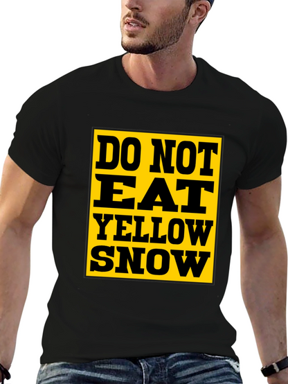 Do Not Eat Yellow Snow T-Shirt - Black