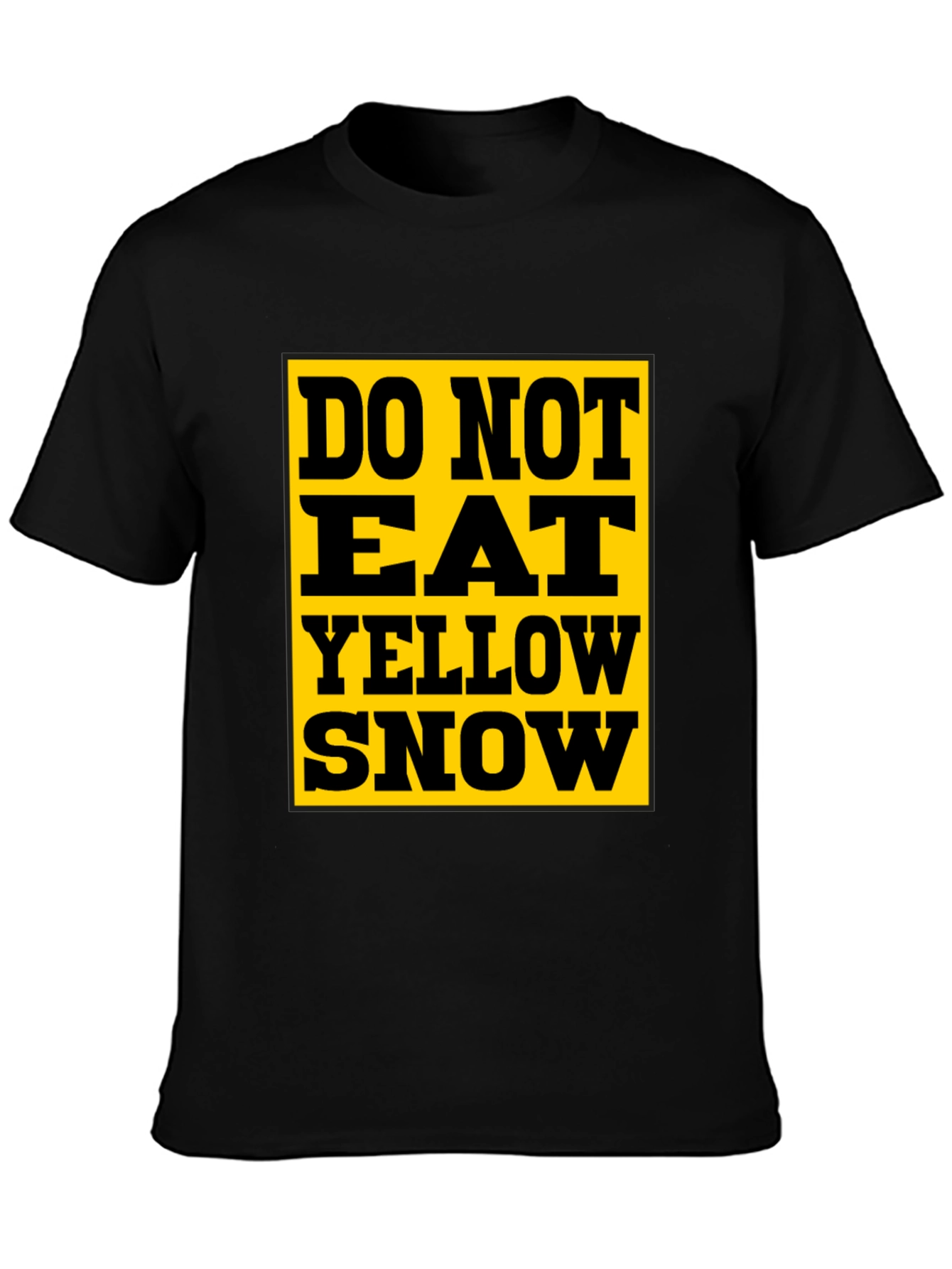 Do Not Eat Yellow Snow T-Shirt - Black