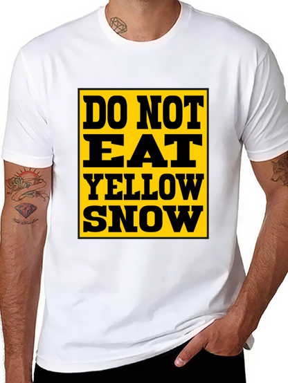 Do Not Eat Yellow Snow T-Shirt - Black