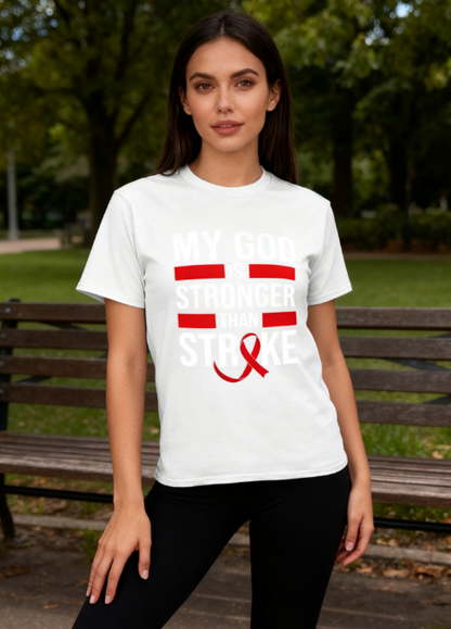 My God Is Stronger Than Stroke Unisex T-Shirt - Stroke Awareness Inspirational Faith Tee for Men & Women