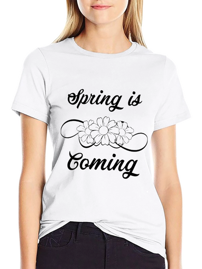 Spring is Coming T-Shirt Floral Design