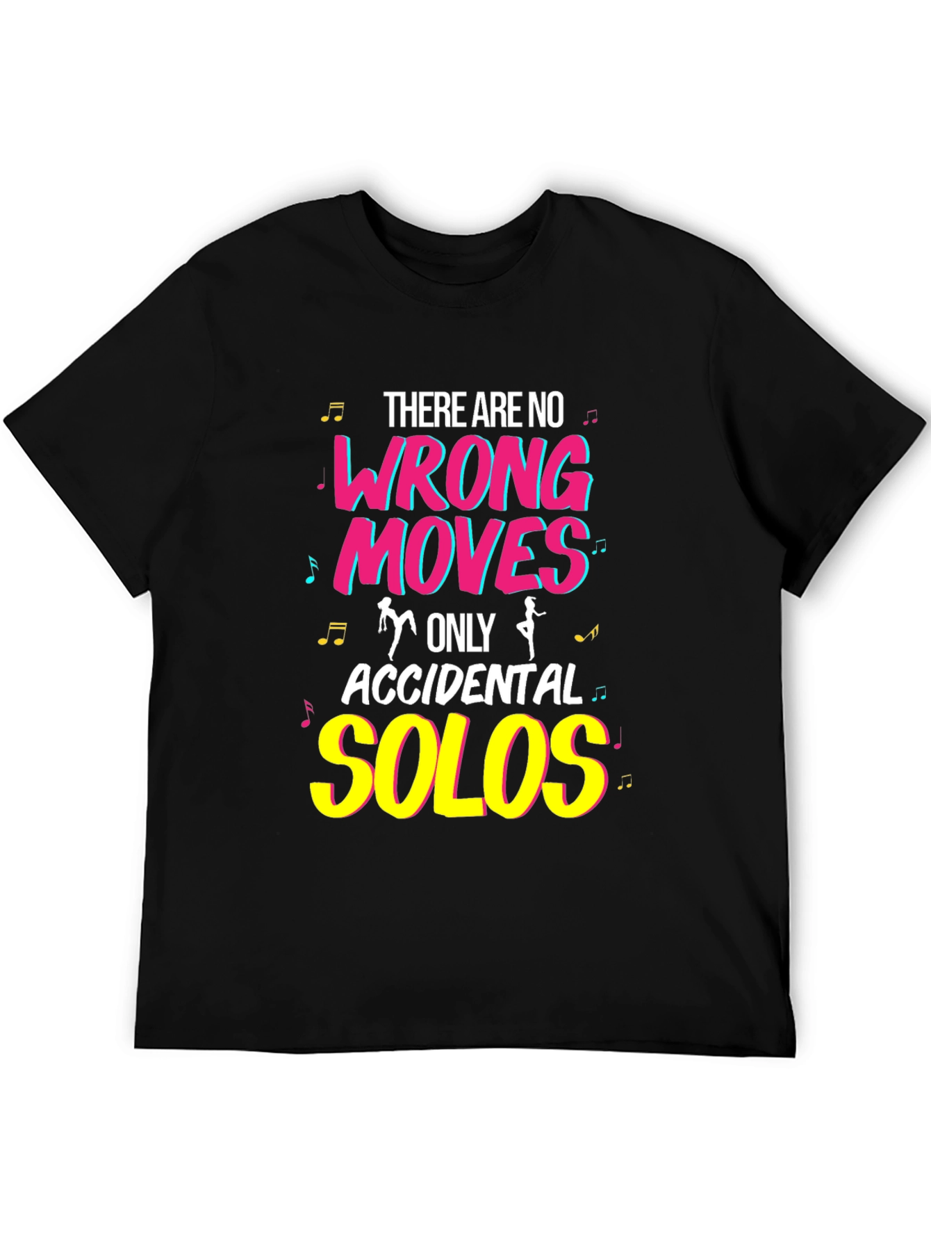 Dance Lover T-Shirt - No Wrong Moves Accidental Solos