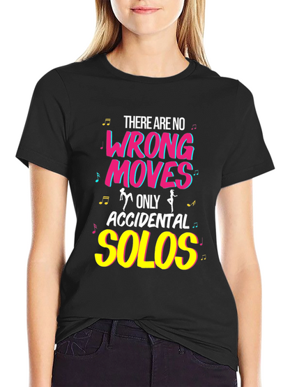 Dance Lover T-Shirt - No Wrong Moves Accidental Solos