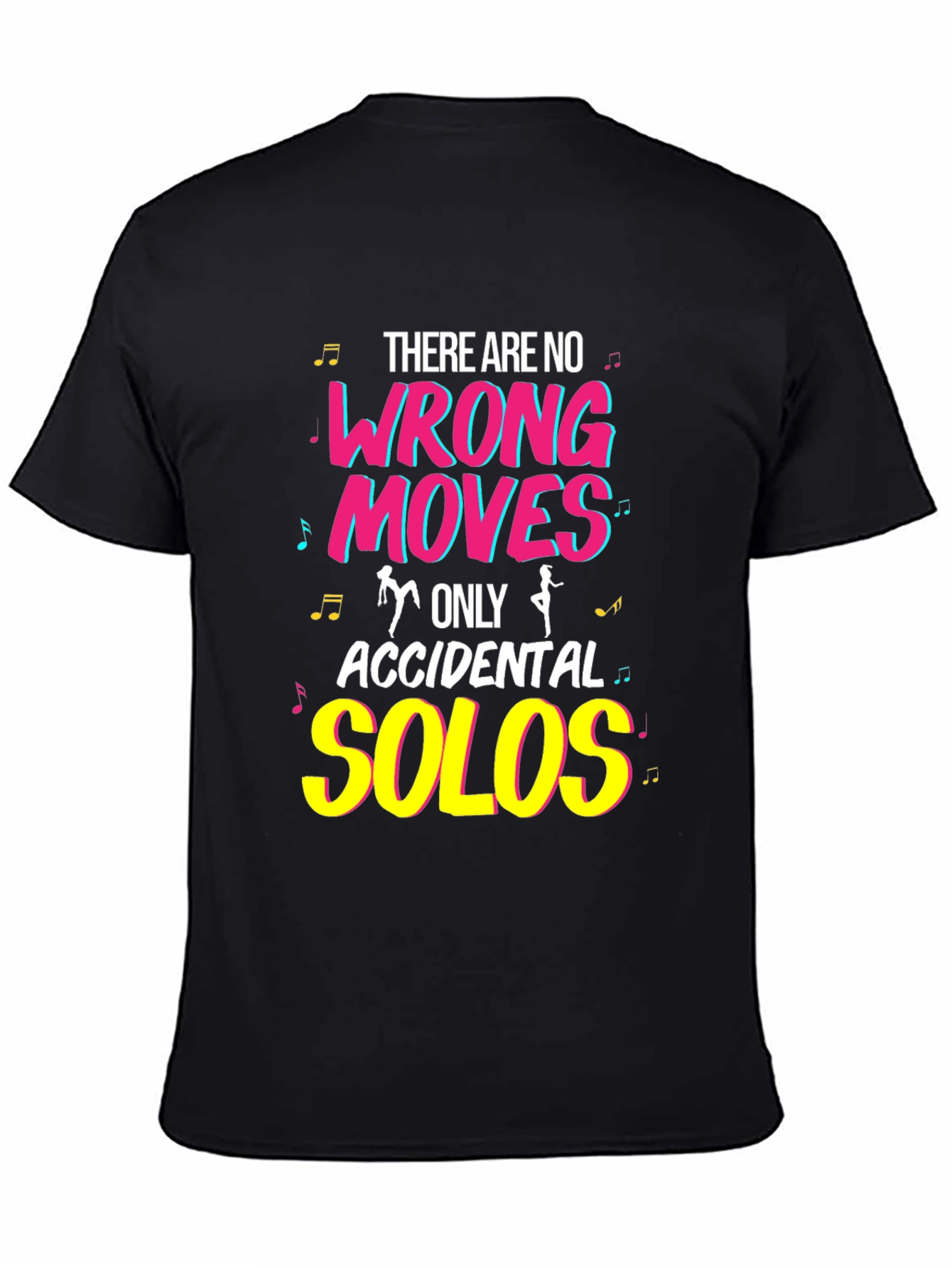 Dance Lover T-Shirt - No Wrong Moves Accidental Solos