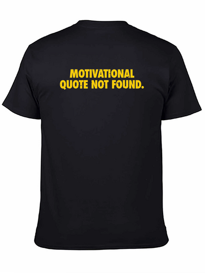 Motivational Quote Not Found T-Shirt Funny Sarcastic