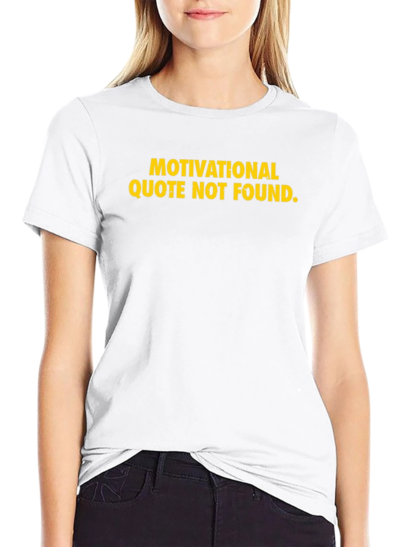 Motivational Quote Not Found T-Shirt Funny Sarcastic