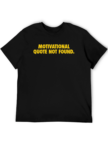 Motivational Quote Not Found T-Shirt Funny Sarcastic