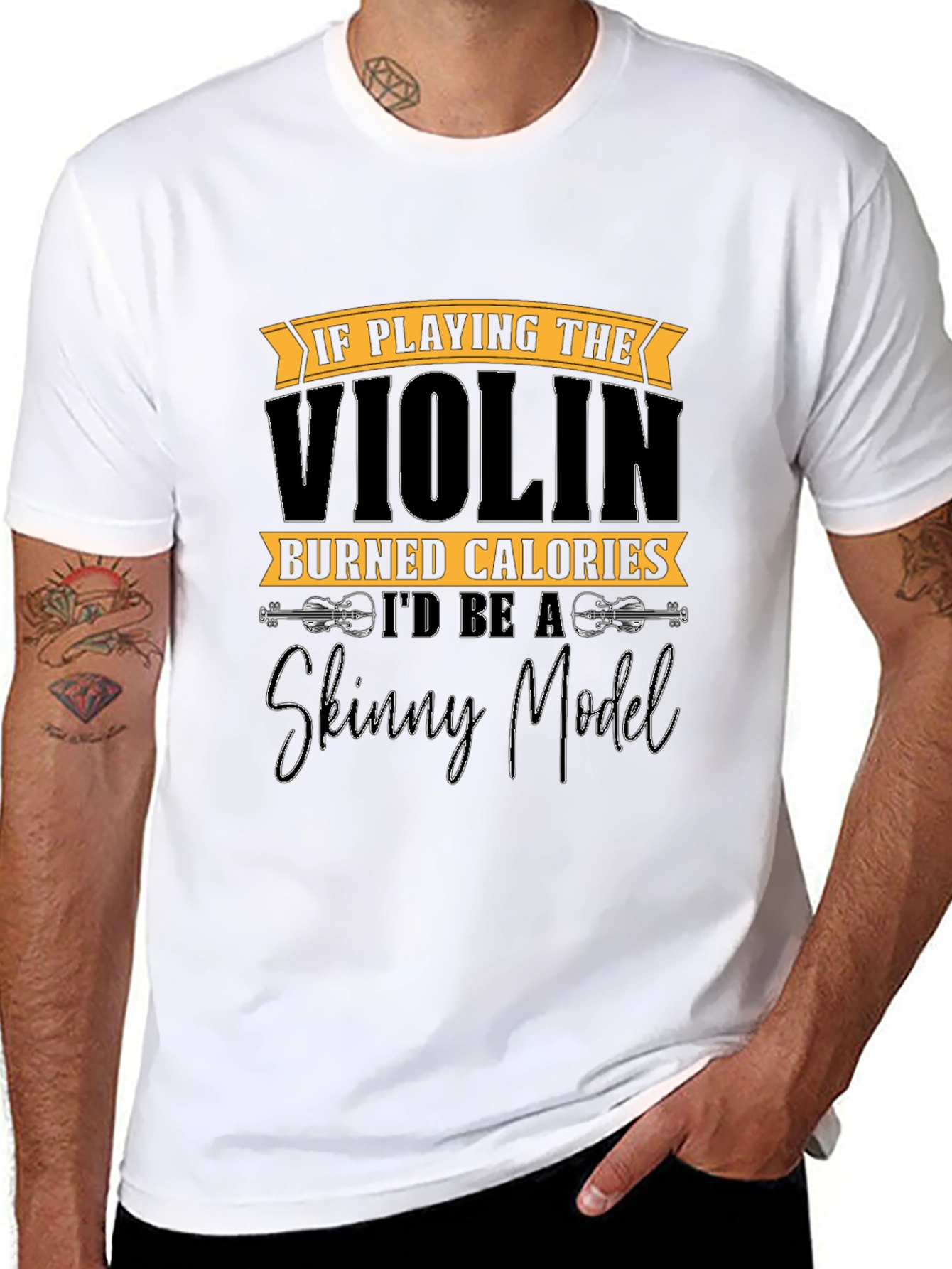 Funny Violinist T-Shirt: Skinny Model Quote