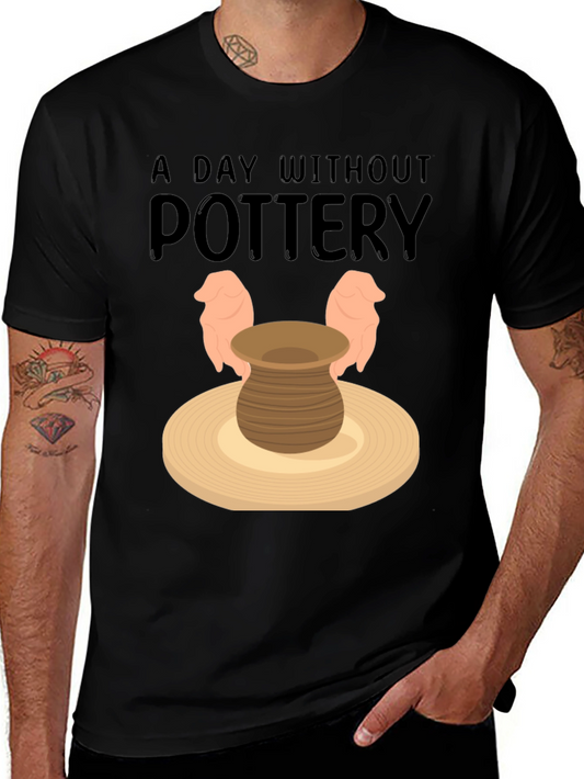 Pottery Lover T-Shirt - A Day Without Pottery