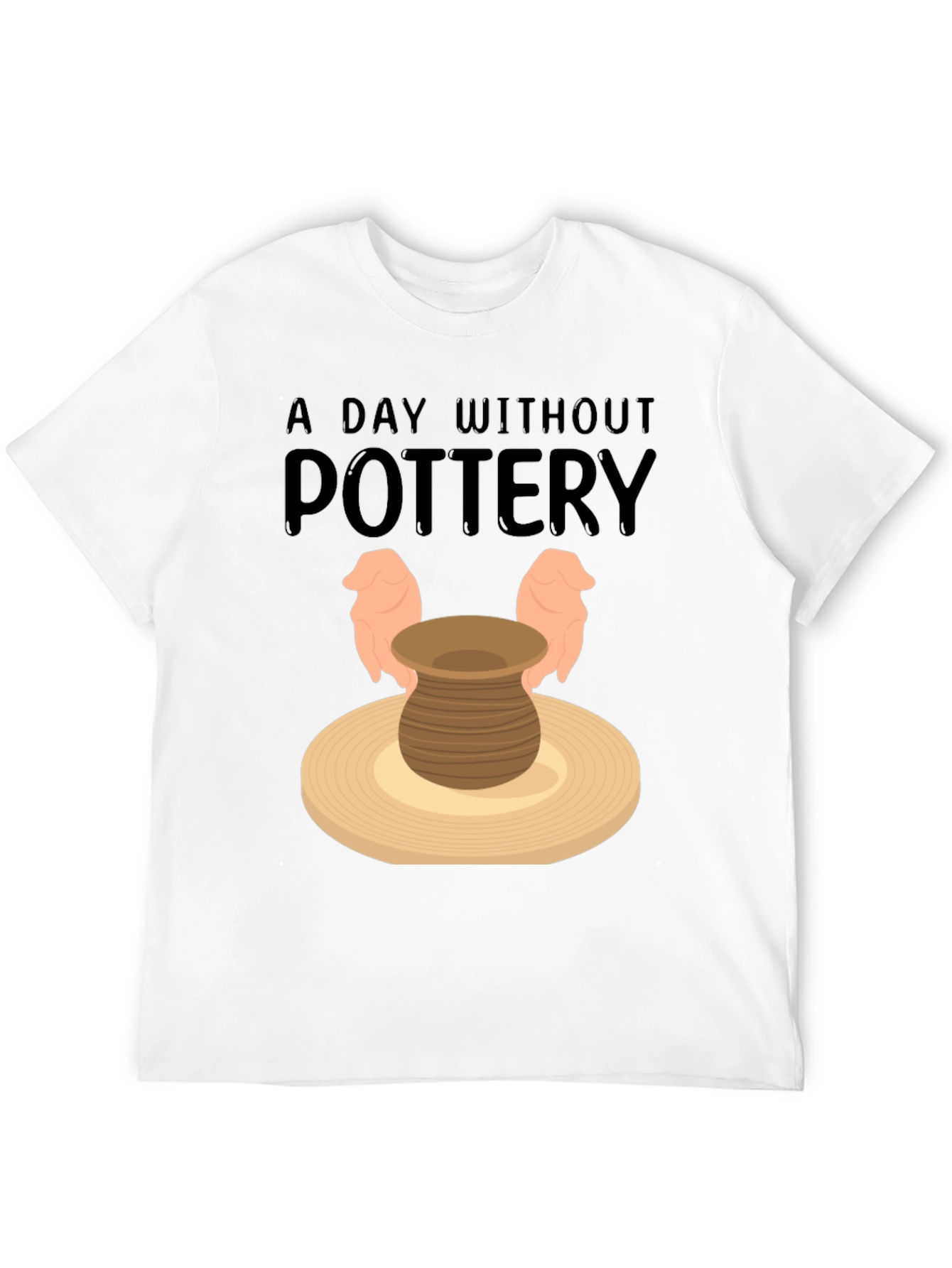 Pottery Lover T-Shirt - A Day Without Pottery