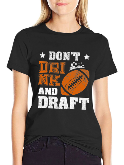 Dont Drink & Draft Graphic Tee