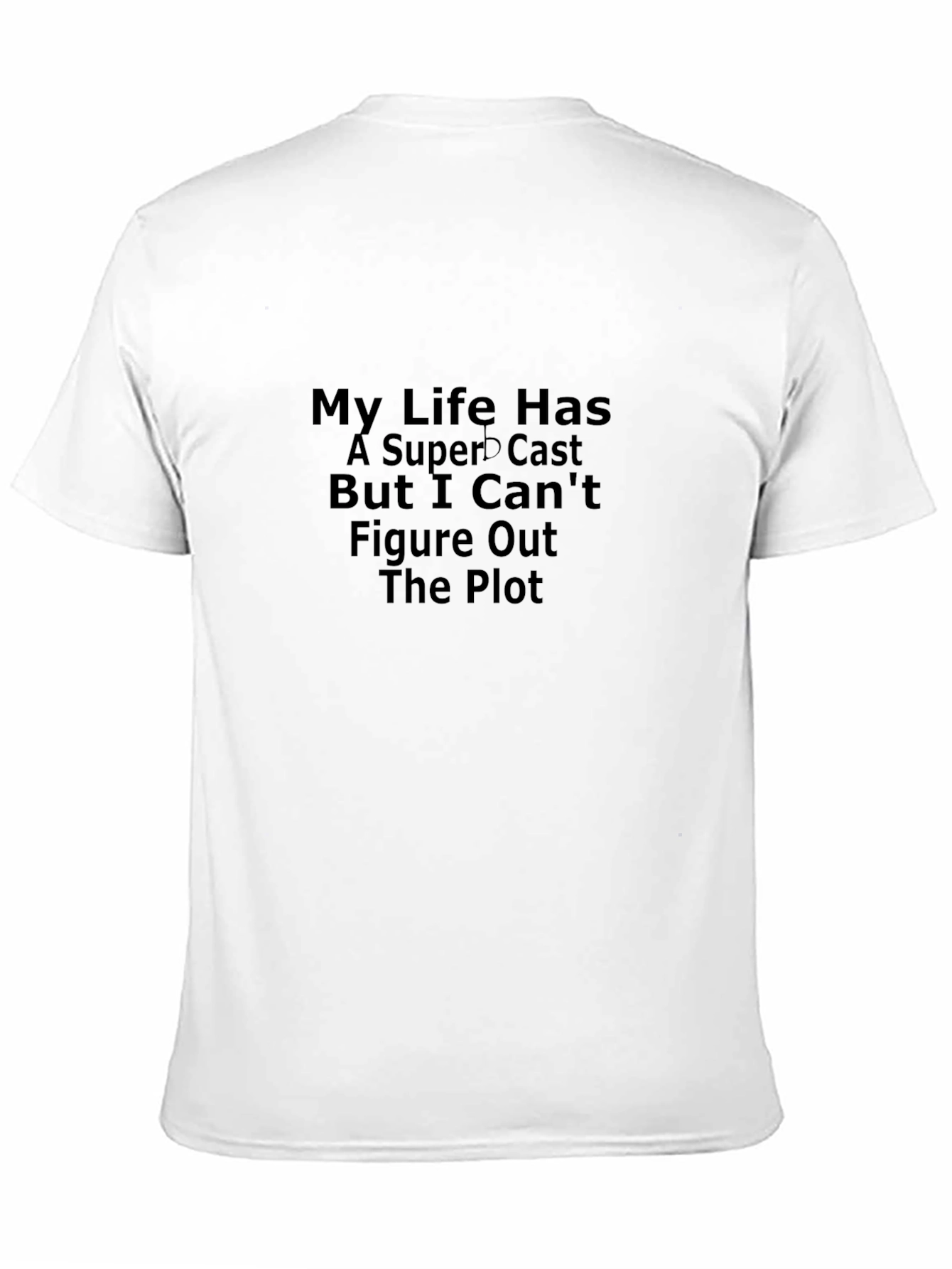 My Life Has a Superb Cast Graphic T-Shirt
