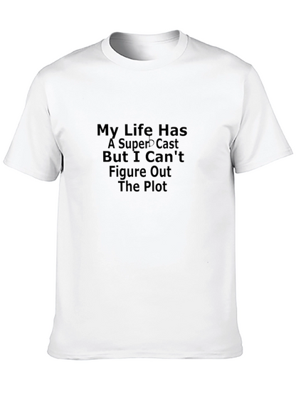 My Life Has a Superb Cast Graphic T-Shirt