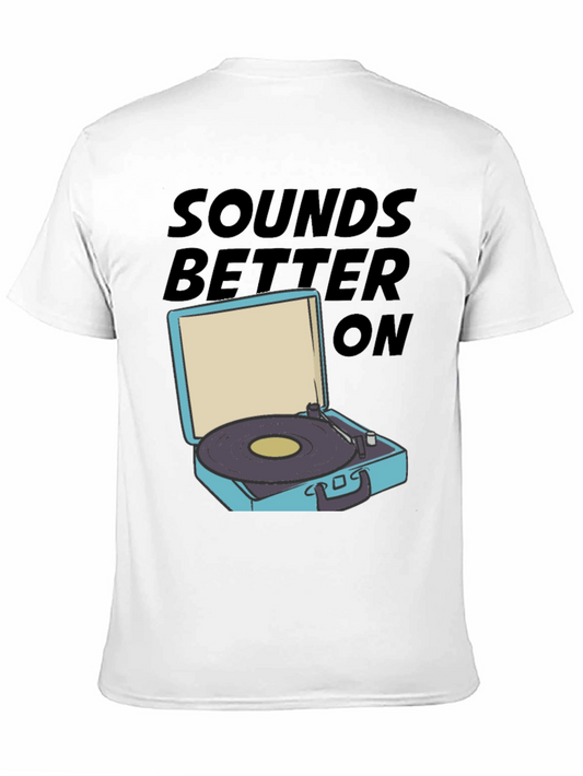 Sounds Better On T-Shirt